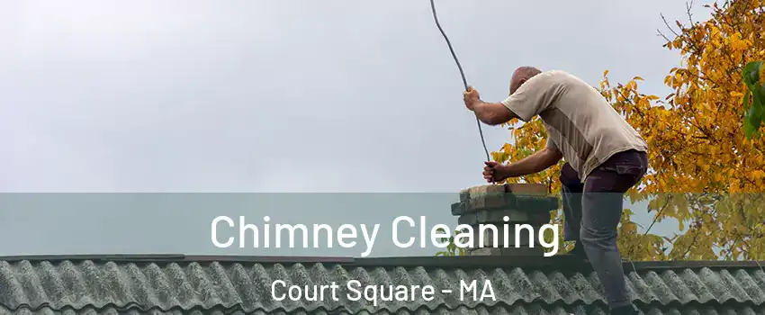 Chimney Cleaning Court Square - MA