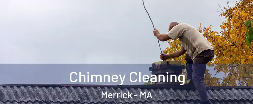 Chimney Cleaning Merrick - MA