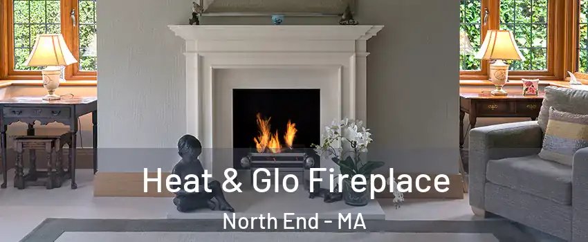 Heat & Glo Fireplace North End - MA