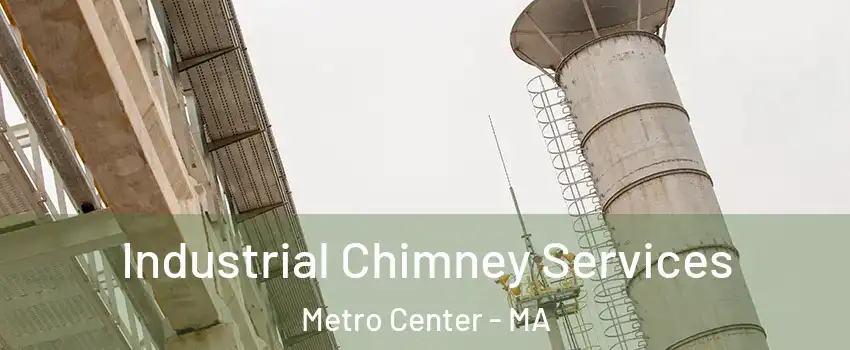 Industrial Chimney Services Metro Center - MA